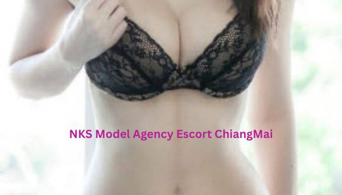 NKS Model Agency Escort ChiangMai